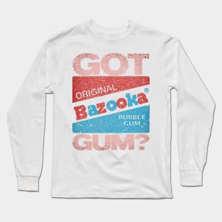 GOT GUM? Long Sleeve T-Shirt